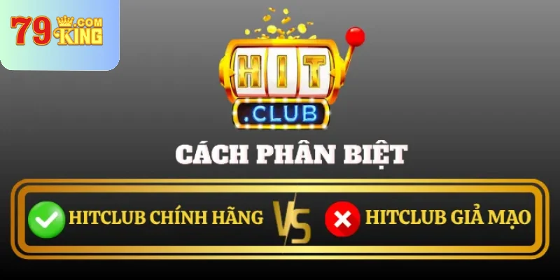 Cach Phan Biet Hitclub Chinh Hang Va Gia Mao