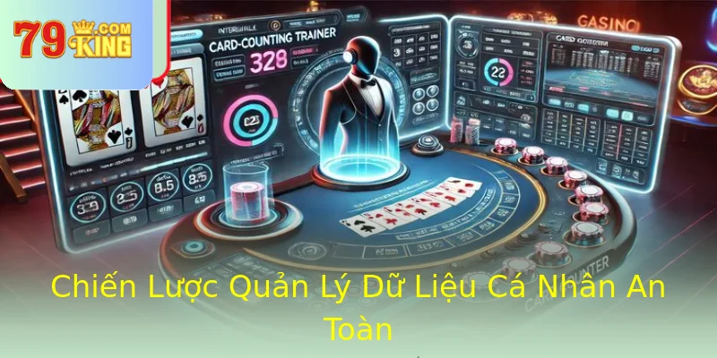 Chiến Lược Quản Lý Dữ Liệu Cá Nhân An Toàn