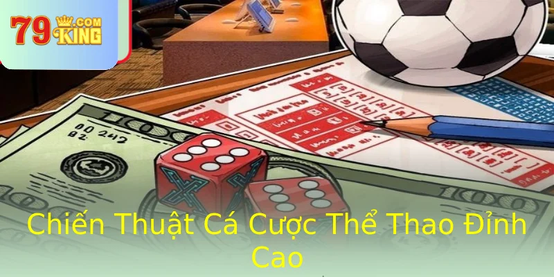 Chiến Thuật Cá Cược Thể Thao Đỉnh Cao