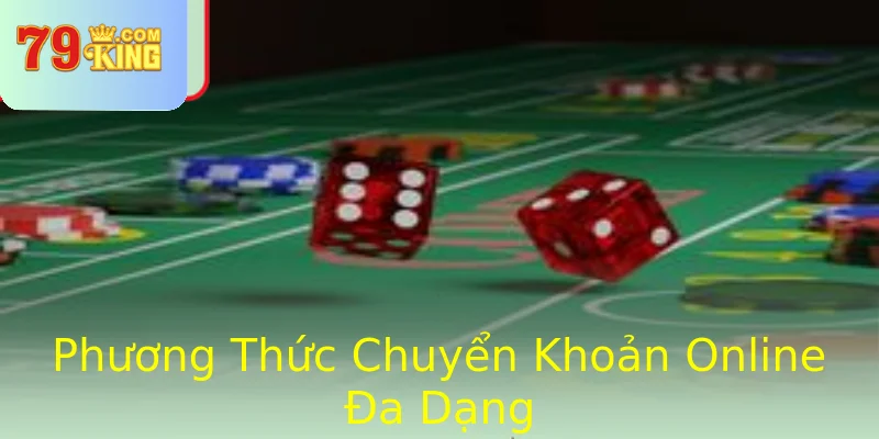 Phương Thức Chuyển Khoản Online Đa Dạng