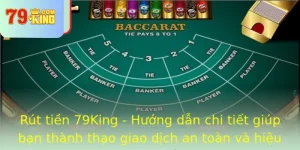 Rut Tien 79King Huong Dan Chi Tiet Giup Ban Thanh Thao Giao Dich An Toan Va Hieu Qua