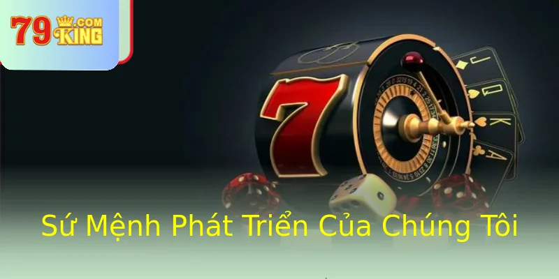 Sứ Mệnh Phát Triển Của Chúng Tôi